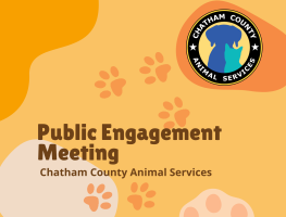 Chatham County Animal Services Virtual Public Engagement Meeting